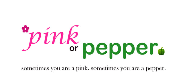 Pink or Pepper