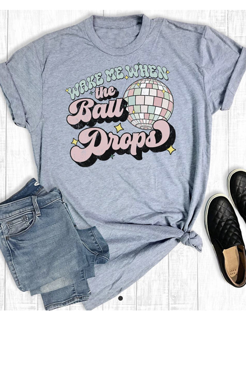 Wake Me When the Ball Drops T-Shirt